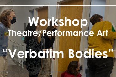 Theatre/Performance Art Workshop “Verbatim Bodies” by Tra Nguyen